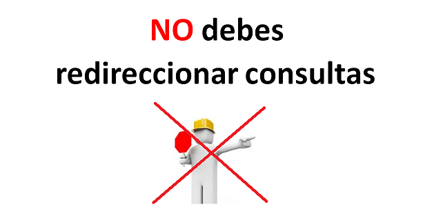 ¿Por qué no debes redireccionar las consultas que recibes hacia otros canales digitales?